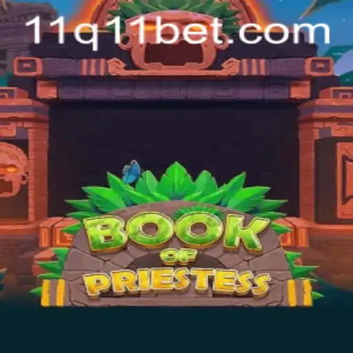 Explorando o Mundo do Jogo BookOfPriestess: Uma Viagem com 11Q11Bet