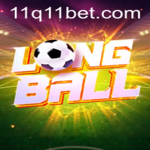 Descubra LongBall: O Novo Fenômeno dos Jogos com 11Q11Bet
